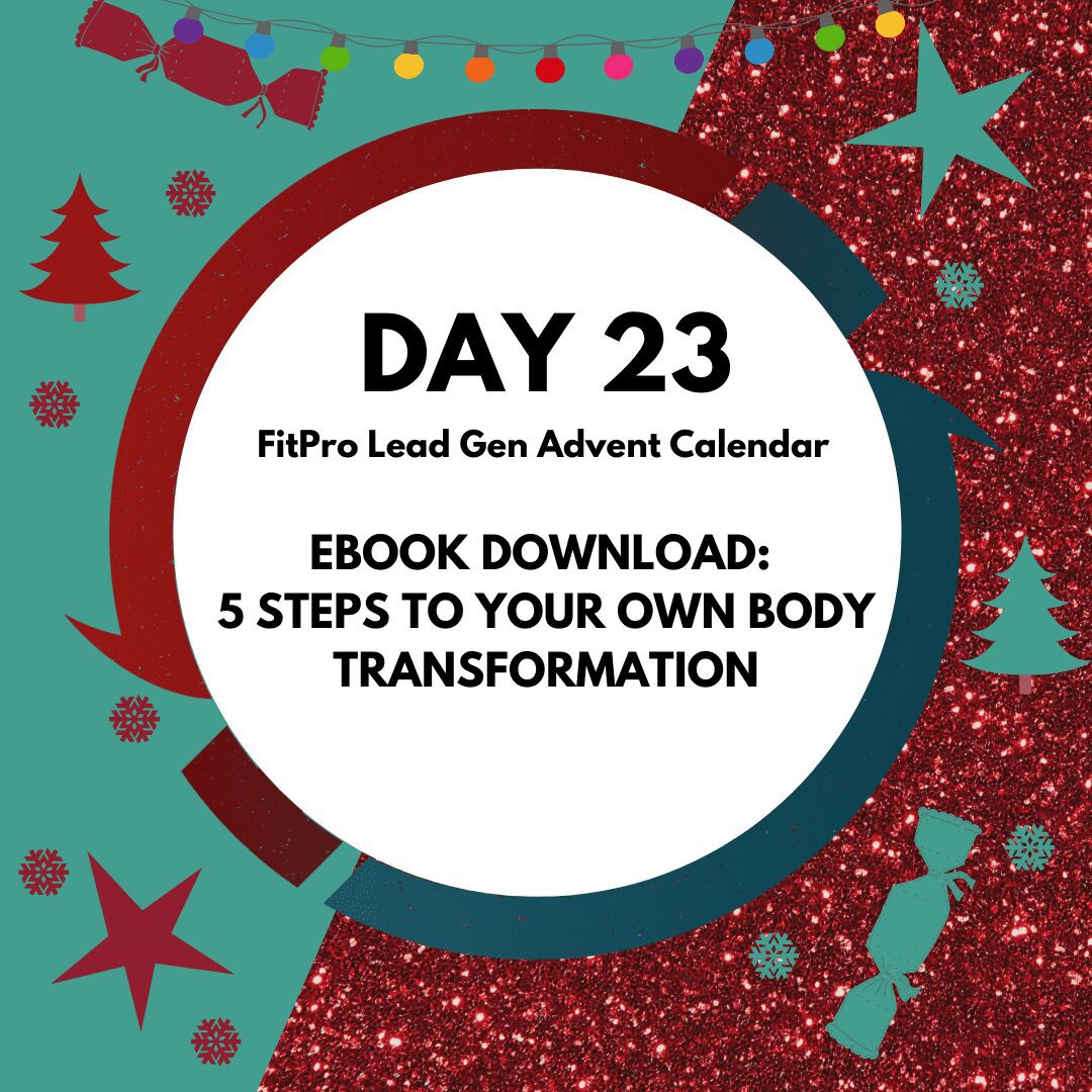 FitPro Advent: Day 23: 5 Steps To Your Own Body Transformation Ebook