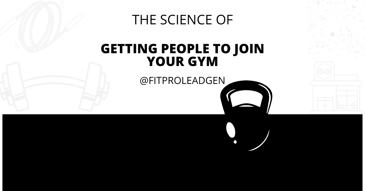 The Science of Getting People to Join Your Gym